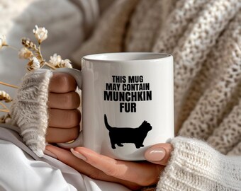 Funny Munchkin Cat Mug for Her, This Mug May Contain Munchkin Fur, Cute Short Leg Cat Coffee Cup, Large Mug