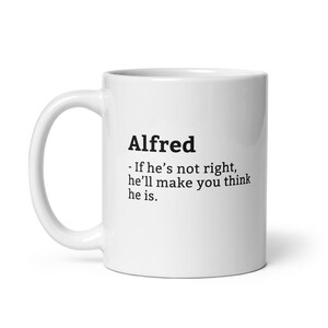Grappige Alfred-mok, sarcastische Alfred-mok, mok altijd goed, Alfred Is de baas, mok voor, mok vriend, mok echtgenoot, mok man, 11oz
