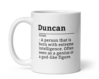 Taza de café divertida de Duncan: taza personalizada con nombre para hombre llamado Duncan, regalo personalizado para escritorio, oficina, hora del té, compañeros de trabajo o cumpleaños.