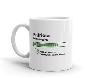 Patricia Mug-Patricia Gift-Funny Patricia Present-Patricia Is Recharging-Patricia Joke Mug-Under 10-Sarcastic Patricia Gift-11oz
