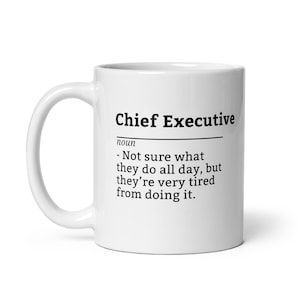 Chief Executive Definition Mug - Hilarious Coffee Cup for Tired CEOs, Custom Gift for Boss, Partner or Corporate Leader