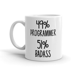 Programmierer Tasse-49% Programmierer 51 Prozent Badass-Programmierer Kaffeetasse-Lustiges Geschenk für Programmierer-Unikat Programmierer Geschenke-Programmierer Freund
