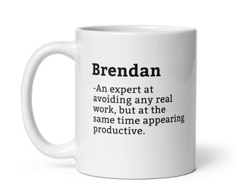 Brendan Mug-Coworker Mug-Brendan Definition Mug-Personalised Brendan Mug-Custom Brendan Mug-Funny Work Gift-Mug For Coworker