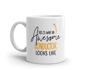 Awesome Conductor Mug-Gift For Conductor-Conductor Mugs-Conductor Gift Ideas-Unique Conductor Mug-Best Ever Conductor-Coffee Mug