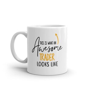 Awesome Trader Mug-Gift Pour Trader-Trader Mugs-Trader Idées cadeaux-Unique Trader Mug-Best Ever Trader-Tasse à café