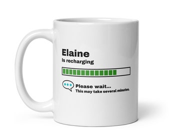 Elaine mok-Elaine cadeau-grappig Elaine heden-Elaine is aan het opladen-Elaine grap mok-onder 10-sarcastische Elaine cadeau-11oz
