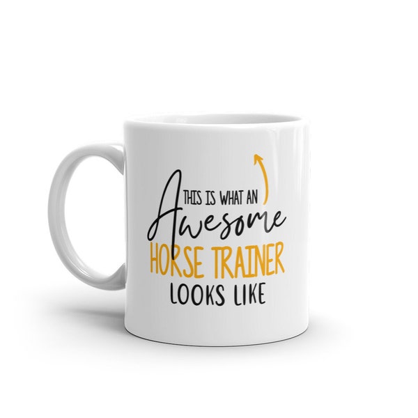 Awesome Horse Trainer Mug-Gift For Horse Trainer-Horse Trainer Mugs-Horse Trainer Gift Ideas-Unique Horse Trainer Mug-Best Horse Trainer