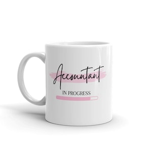 Future Accountant Mug-Pink Accountant Mug-Funny Accountant Gifts-Accountant Loading Mug-Funny Accountant Gift for Her-Accountant To Be-11oz
