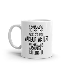 World&#39;s Best Makeup Artist Mug-Funny Makeup Artist Gift-Makeup Artist Coffee Mug-Makeup Artist Quote-Best Makeup Artist Ever