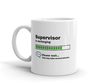 Supervisor Mug-Supervisor Gift-Funny Supervisor Present-Supervisor Is Recharging-Supervisor Joke Mug-Under 10-Sarcastic Supervisor Gift-11oz