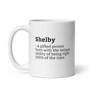 Sarcastic Shelby Mug-Shelby Definition Mug-Funny Shelby Mug-Personalised Shelby Mug-Custom Shelby Mug-Funny Mugs