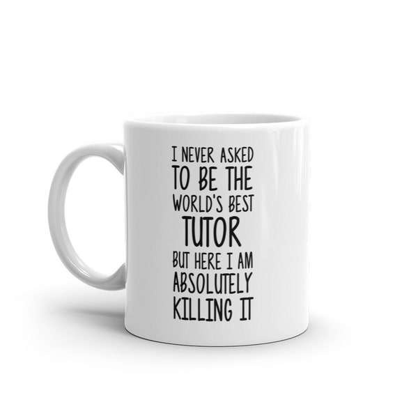 Meilleur tuteur du monde Mug-Funny Tutor Gift-Tutor Coffee Mug-Tutor Quote-Best Tutor Ever-Greatest Tutor-Mugs-Joke