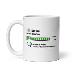 Liliana Mug-Liliana Gift-Funny Liliana Present-Liliana Is Recharging-Liliana Joke Mug-Under 10-Sarcastic Liliana Gift-11oz
