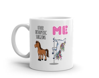 Orthopedic Surgeon Mug-ME-Orthopedic Surgeon Gift-Awesome Orthopedic Surgeon Mug-Orthopedic Surgeon Unicorn Mug-Mugs