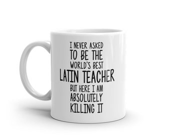 World&#39;s Best Latin Teacher Mug-Funny Latin Teacher Gift-Latin Teacher Coffee Mug-Latin Teacher Quote-Best Latin Teacher Ever