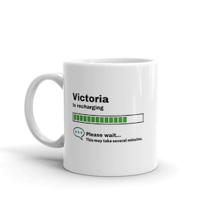 Victoria Mug-Victoria Gift-Funny Victoria Present-Victoria Is Recharging-Victoria Joke Mug-Under 10-Sarcastic Victoria Gift-11oz