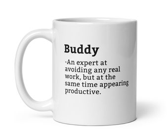 Buddy Mug-Coworker Mug-Buddy Definition Mug-Personalised Buddy Mug-Custom Buddy Mug-Funny Work Gift-Mug For Coworker
