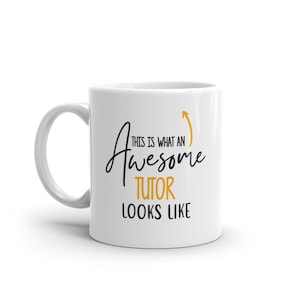Awesome Tutor Mug-Gift For Tutor-Tutor Mugs-Tutor Gift Ideas-Unique Tutor Mug-Best Ever Tutor-Coffee Mug