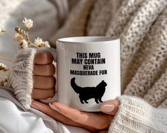 Neva Masquerade Cat Funny Mug, This Mug May Contain Neva Masquerade Fur, Cute Coffee Gift for Cat Lovers, Large Mug