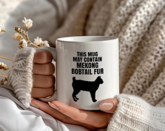 Mekong Bobtail Cat Mug for Cat Dad, Funny This Mug May Contain Mekong Bobtail Fur Coffee Gift, Large Mug