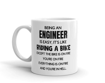 Funny Engineer Mug-Gift For Engineer-New Engineer Mug-Mug for Engineer-Being a Engineer Is Easy-Sarcastic Engineer