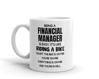 Funny Financial Manager Mug-Gift For Financial Manager-New Financial Manager Mug-Mug for Financial Manager-Being a Financial Manager