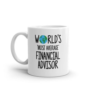 El asesor financiero más promedio del mundo Taza-Regalo de cumpleaños para asesor financiero-Regalo divertido para asesor financiero-Tazas divertidas