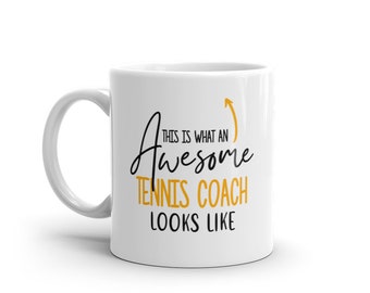 Awesome Tennis Coach Mug-Gift For Tennis Coach-Tennis Coach Mugs-Tennis Coach Gift Ideas-Unique Tennis Coach Mug-Best Tennis Coach