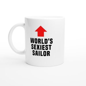 Sailor Mug-World&#39;s Sexiest Sailor-Funny Sailor Gift-Funny Sailor Mug-Funny Gift Sailor-World&#39;s Best Sailor-Mugs