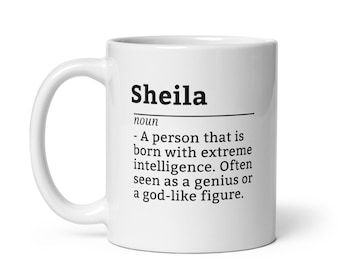 Taza de café divertida de Sheila: taza personalizada para mujeres con el nombre Sheila, ideal para regalar, para tomar en la oficina o para tomar un café por la mañana.