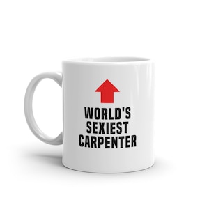Carpenter Mug-World's Sexiest Carpenter-Funny Carpenter Gift-Funny Carpenter Mug-Funny Gift Carpenter-World's Best Carpenter-Mugs image 1