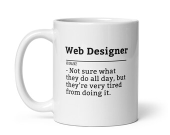Custom mug for web designer, funny developer coffee cup, sarcastic tech job gift, tired coder caffeine joke mug