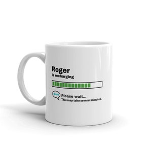 Roger Mug-Roger Gift-Funny Roger Present-Roger Is Recharging-Roger Joke Mug-Under 10-Sarcastic Roger Gift-11oz