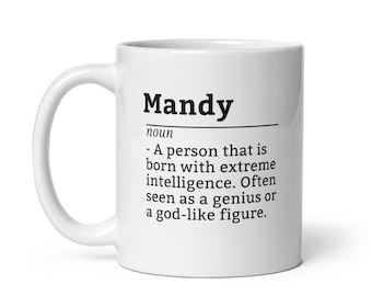 Mandy Funny Coffee Mug - Personalized Gift for Women Named Mandy, Office Coffee Cup, Birthday Present for Coworkers and Friends