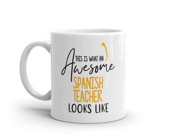 Awesome Spanish Teacher Mug-Gift For Spanish Teacher-Spanish Teacher Mugs-Spanish Teacher Gift Ideas-Unique Mug