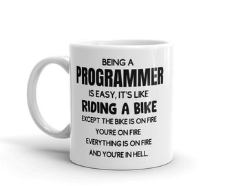 Funny Programmer Mug-Gift For Programmer-New Programmer Mug-Mug for Programmer-Being a Programmer Is Easy-Sarcastic Programmer-Coffee Mug