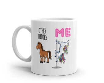 Tutor Mug-ME-Tutor Gift-Awesome Tutor Mug-Tutor Unicorn Mug-Tutor Mugs-Tutor Coffee Mug-Best Tutor Mug