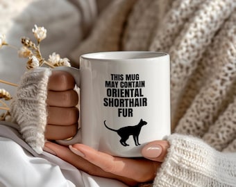 Gift for Oriental Shorthair Cat Mom Funny Coffee Mug, This Mug May Contain Oriental Shorthair Fur, Large Mug