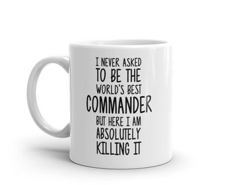 World's Best Commander Mug-Funny Commander Gift-Commander Coffee Mug-Commander Quote-Best Commander Ever-Greatest Commander-Mugs-Joke