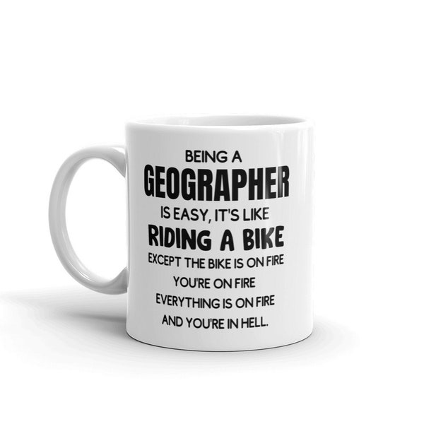 Lustige Geograph Tasse-Geschenk für Geographen-Neue Geographen Tasse-Tasse für Geograf-Being a Geographer Is Easy-Sarcastic Geographer-Kaffeebecher