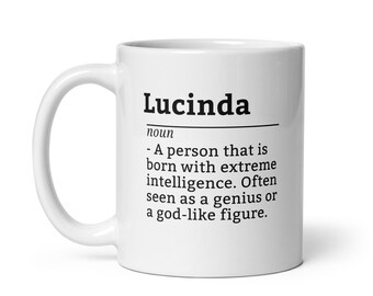 Lucinda Personalized Coffee Mug - Funny Name Gift for Lucinda, Custom Desk Mug for Work, Birthday Present for Coffee Loving Women