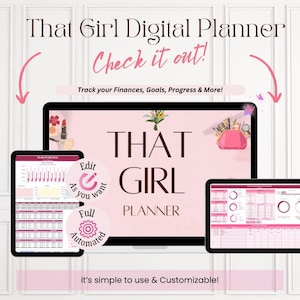 May include: A digital planner titled "That Girl Planner" displayed on a computer, tablet, and phone. The image features pink and white graphics, with text that reads "Check it out!" and "Track your Finances, Goals, Progress & More!"