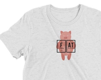 Periodic Table: "FAt Piggy" Men's (Tri-Blend) short sleeve t-shirt (Black Letters)