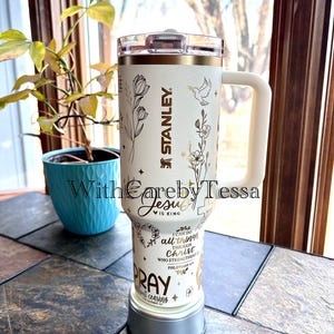 Inspirational Bible Verses and Quotes on Stanley PROTOUR Tumbler Cup, 40 oz size