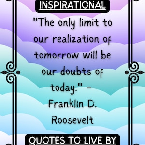 Inspirational Quotes To Live By - Franklin D. Roosevelt