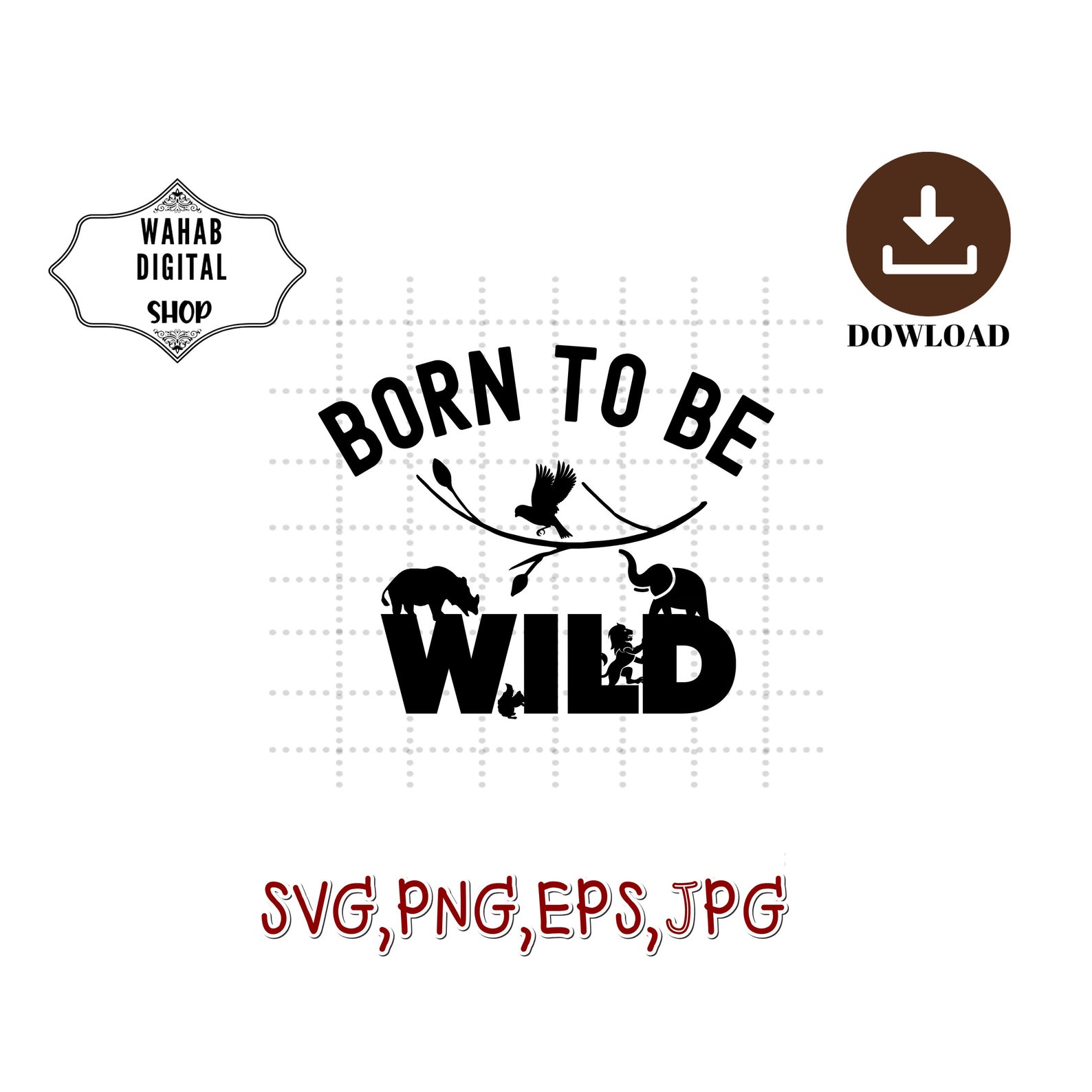 Born to Be Wild svg Animal Kingdom Svg Wilderness svg | Etsy
