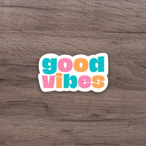Good Vibes Sticker | Cute Sticker | Laptop Sticker | Water Bottle Sticker
