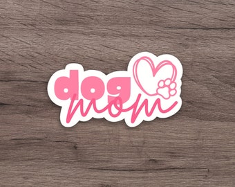 Dog Mom Sticker | Cute & Funny Sticker | Waterproof Vinyl | Laptop, Water Bottle, Kindle Sticker | Pet Parent Gift