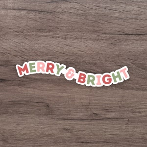 Merry & Bright Sticker | Christmas Sticker | Holiday Sticker | Handmade Sticker | Waterproof Sticker | Cute Sticker