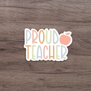 Proud Teacher Sticker | Cute Sticker | Laptop Sticker | Water Bottle Sticker | Teacher Sticker